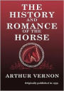 The History and Romance of the Horse