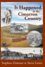 It Happened in the Cimarron Country