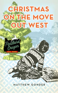 Title: Christmas on the Move Out West, Author: Matthew Gonder