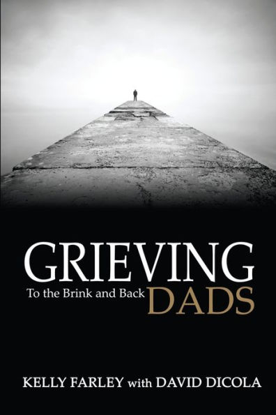 Grieving Dads: To the Brink and Back