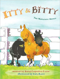 Title: Itty and Bitty: Two Miniature Horses, Author: Nancy Carpenter Czerw