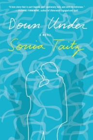 Title: Down Under, Author: Sonia Taitz