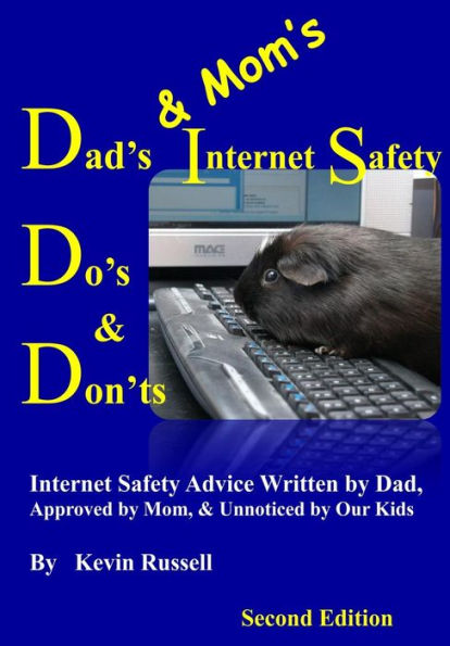 Dad's & Mom's Internet Safety Do's & Don'ts: Second Edition