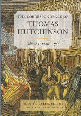 The Correspondence of Thomas Hutchinson: 1740-1766