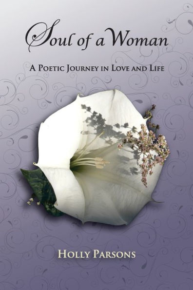 Soul of a Woman: A Poetic Journey in Love and Life