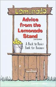 Advice From the Lemonade Stand: A Back to Basics Book For Business