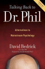 Talking Back to Dr. Phil: Alternatives to Mainstream Psychology