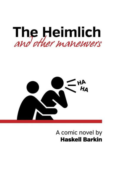 The Heimlich and Other Maneuvers: A comic novel