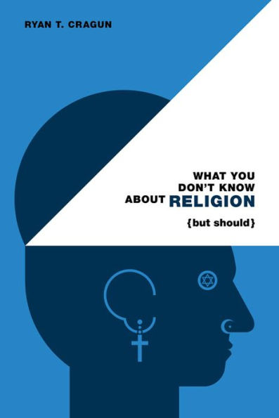 What You Don't Know about Religion (but Should)