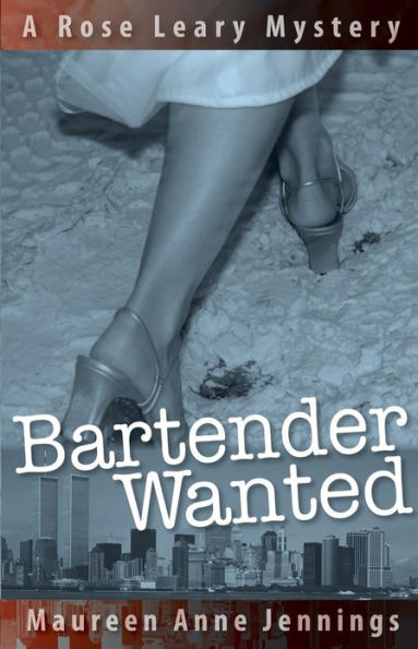 Bartender Wanted: A Rose Leary Mystery
