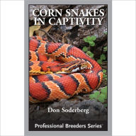 Title: Corn Snakes in Captivity, Author: Don Soderburg