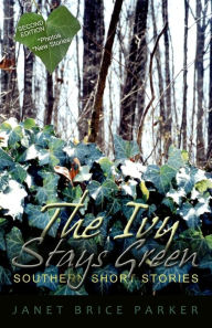 Title: The Ivy Stays Green, Author: Janet Brice Parker