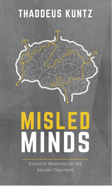 Misled Minds: Essential Revisions for the Secular Classroom