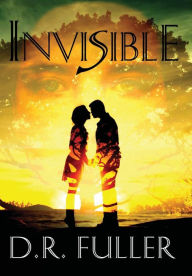 Title: Invisible, Author: D. R. Fuller