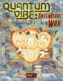 QUANTUM VIBE: This Means War Part 2