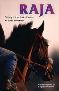 Title: Raja, Story of a Racehorse, Author: Anne Hambleton