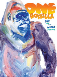 Title: One Gorilla, Author: Joy Dey