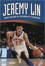 Title: Jeremy Lin: From the End of the Bench to Stardom, Author: Bill Davis