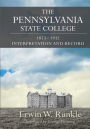 The Pennsylvania State College 1853-1932: Interpretation and Record