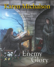 Title: Enemy Glory, Author: Karen Michalson