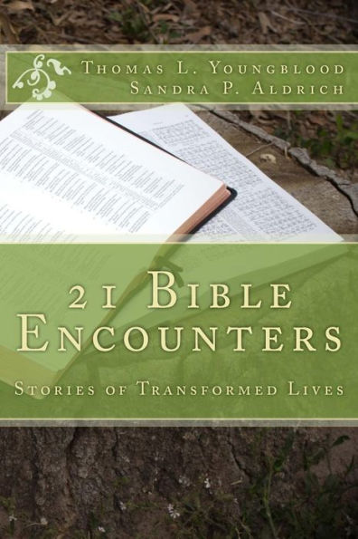 21 Bible Encounters: Stories of Transformed Lives