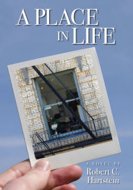 Title: A Place in Life, Author: Robert C. Hartstein