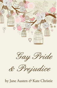 Title: Gay Pride and Prejudice, Author: Jane Austen