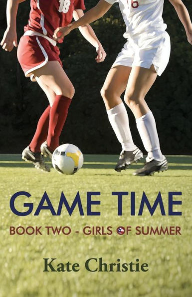 Game Time: Book Two of Girls Summer