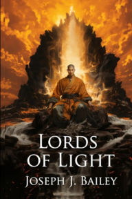 Title: Lords of Light: Ascension of the Four, Author: Joseph Bailey