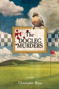 Title: The Dogleg Murders, Author: Christopher Bryan