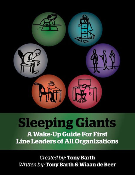 Sleeping Giants: A Wake-Up Guide for First Line Leaders of All Organizations