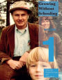 Growing Without Schooling: The Complete Collection, Volume 1