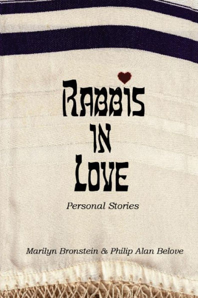 Rabbis in Love: Personal Stories