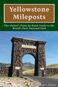 Title: Yellowstone Mileposts, Author: Thomas P Bohannan