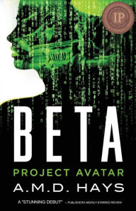 Title: Beta Project Avatar, Author: A.M.D Hays