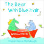 The Bear with Blue Hair