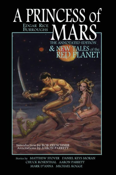 A Princess of Mars - the Annotated Edition - and New Tales of the Red Planet