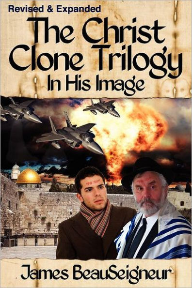 THE CHRIST CLONE TRILOGY - Book One: His Image