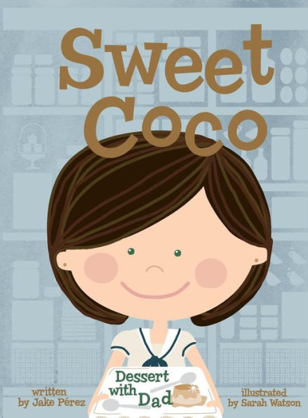 Sweet Coco: Dessert with Dad