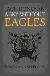 Title: A Sky Without Eagles, Author: Jack Donovan