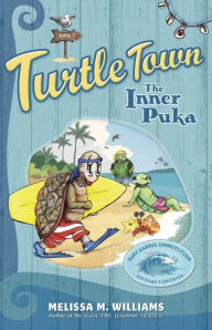 Title: Turtle Town: The Inner Puka, Author: Melissa M. Williams