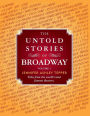 The Untold Stories of Broadway: Tales from the world's most famous theaters