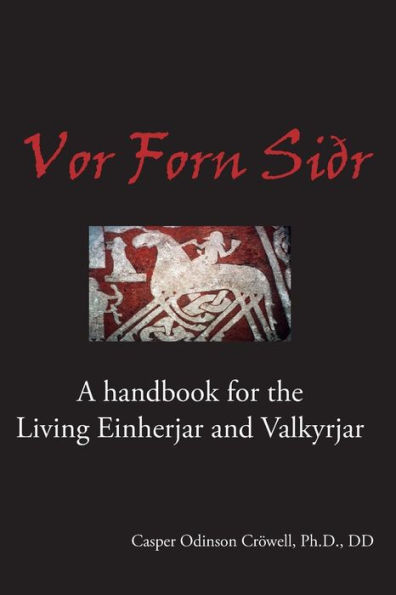 Vor Forn Sidr: (Our Ancient Religion)