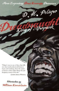 Title: Dreadnaught: King of Afropunk, Author: D. H. Peligro