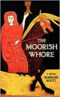 The Moorish Whore: A Novel