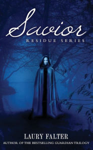 Title: Savior (Residue #3), Author: Laury Falter