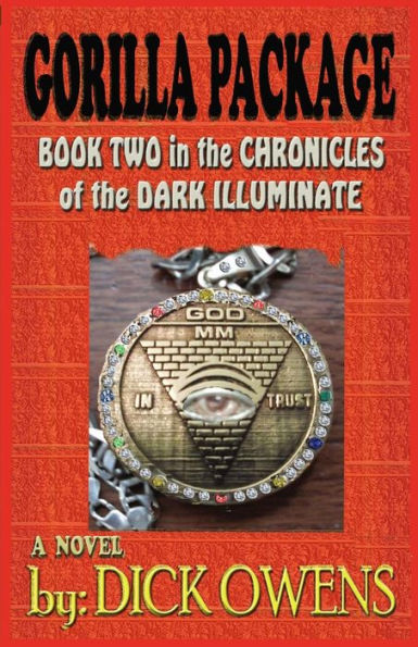 the Gorilla Package: Book Two Chronicles of Dark Illuminate
