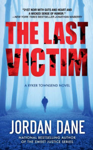 Title: The Last Victim, Author: Jordan Dane