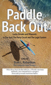 Title: Paddle Back Out, Author: Scott Richardson