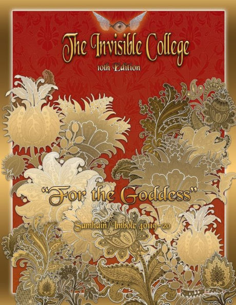 The Invisible College 10th Edition: "For The Goddess"